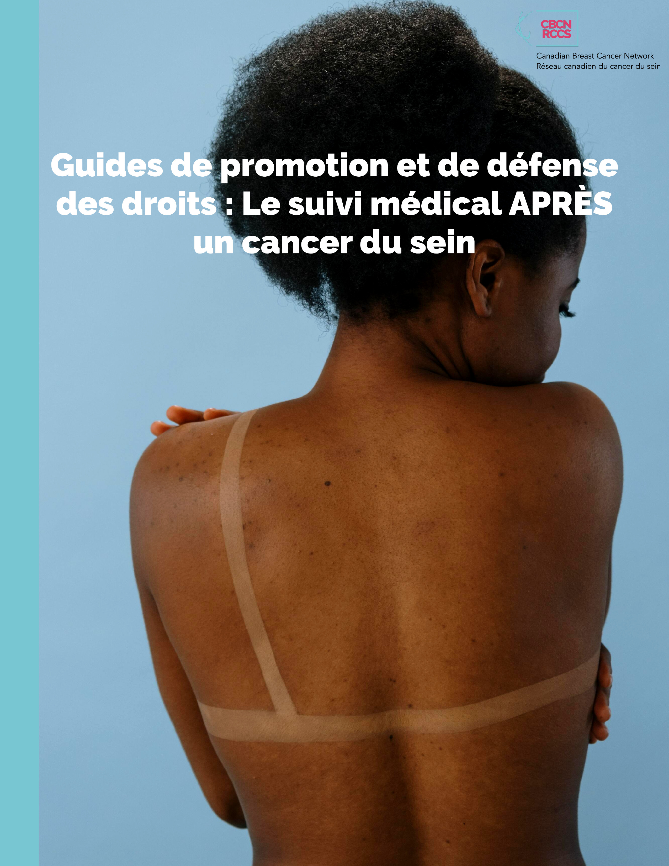 Guides de promotion et de défense des droits : Le suivi médical APRÈS un cancer du sein