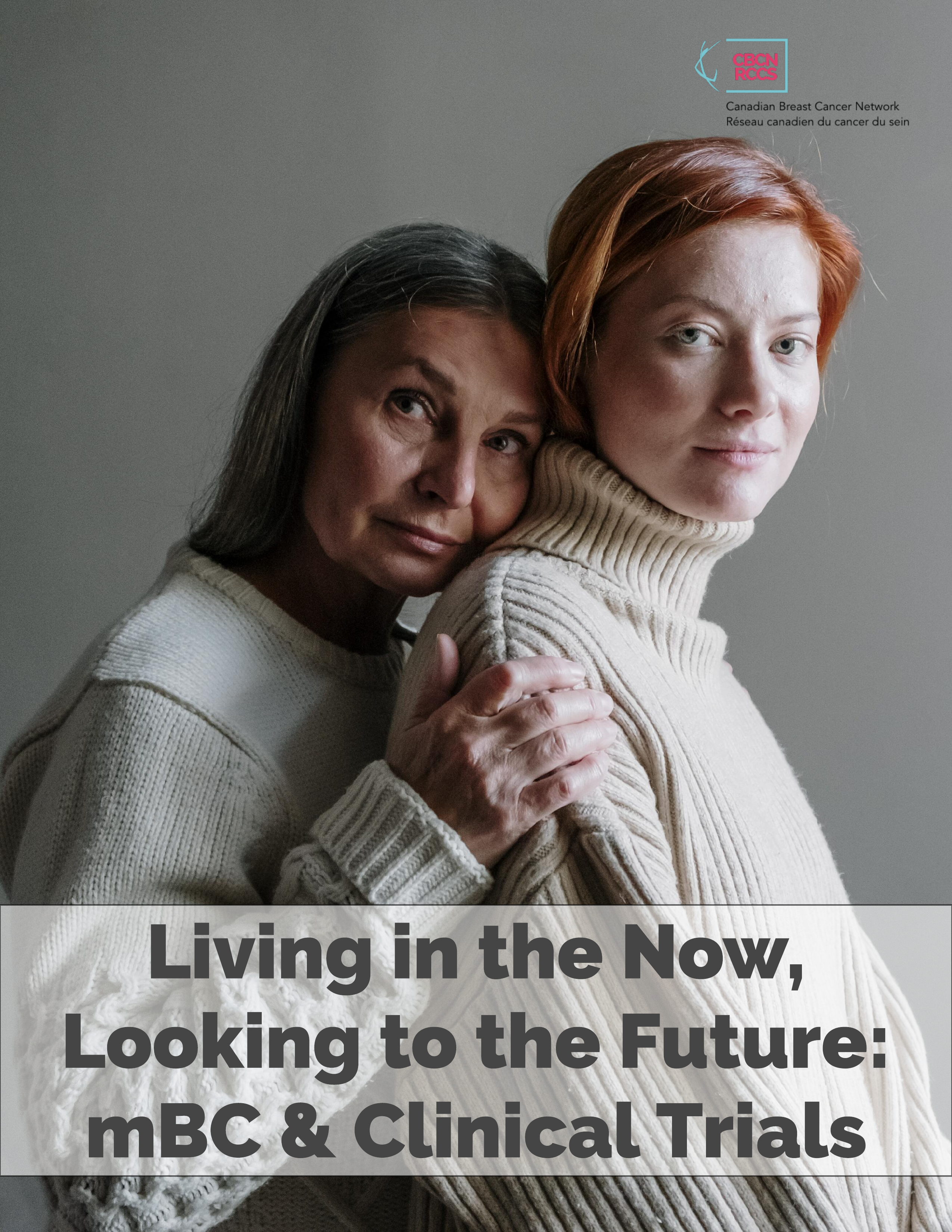 Living in the Now, Looking to the Future: mBC & Clinical Trials